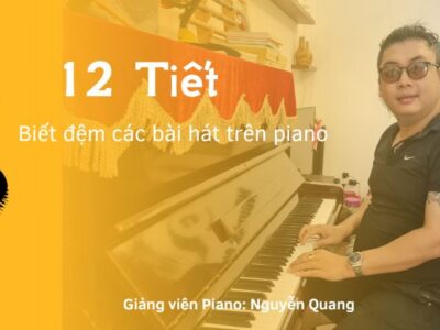 12 buổi biết đệm các bài hát trên piano