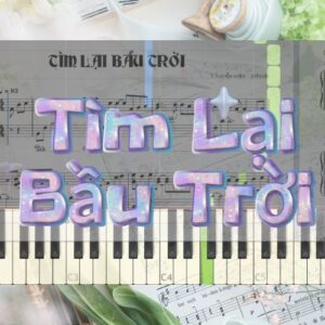 Tìm Lại Bầu Trời Sheet piano tạo bởi piano fun